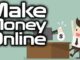 Five 5 Key Ways To Make Money Online or Internet That You Never Knew